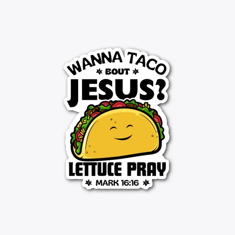 "Taco bout Jesus" Die Cut Sticker